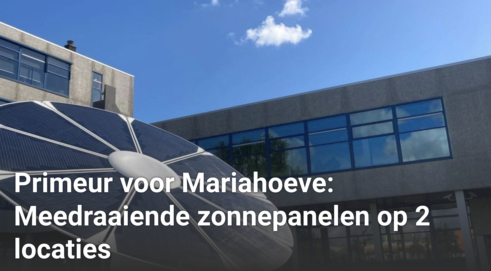 Primeur voor Mariahoeve: Meedraaiende zonnepanelen op 2 locaties